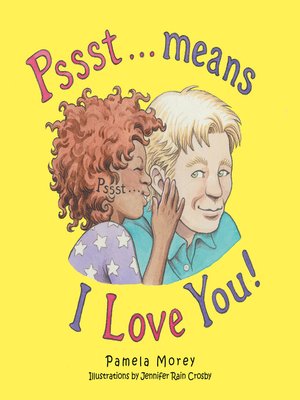 cover image of Pssst...Means I Love You